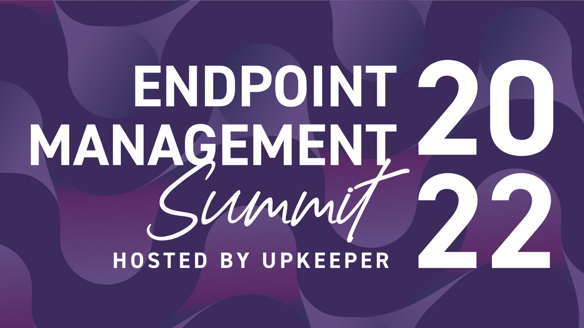 upKeeper Endpoint Management summit 2022